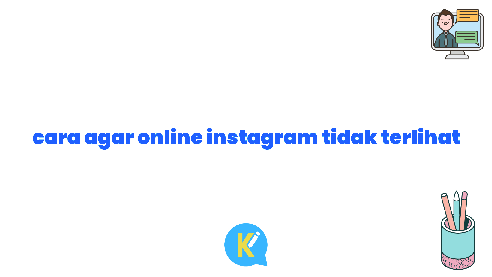 cara agar online instagram tidak terlihat