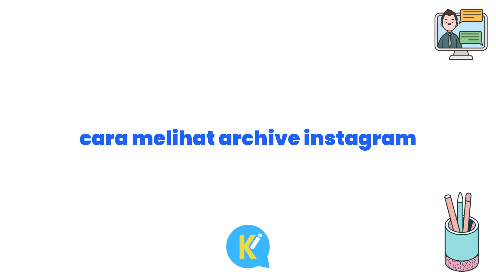 cara melihat archive instagram