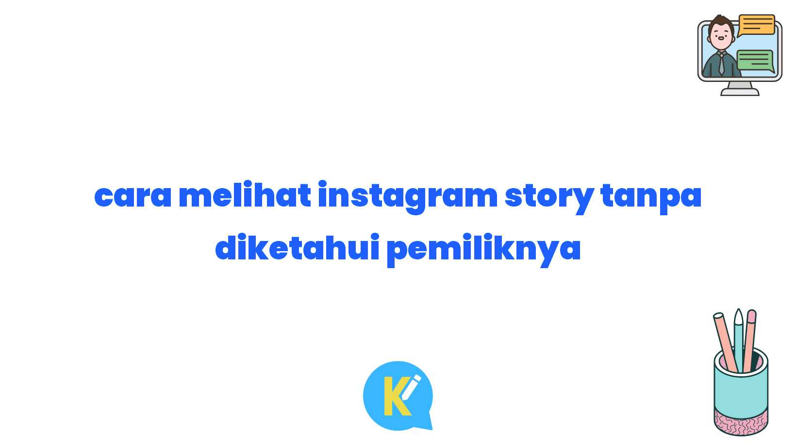 cara melihat instagram story tanpa diketahui pemiliknya