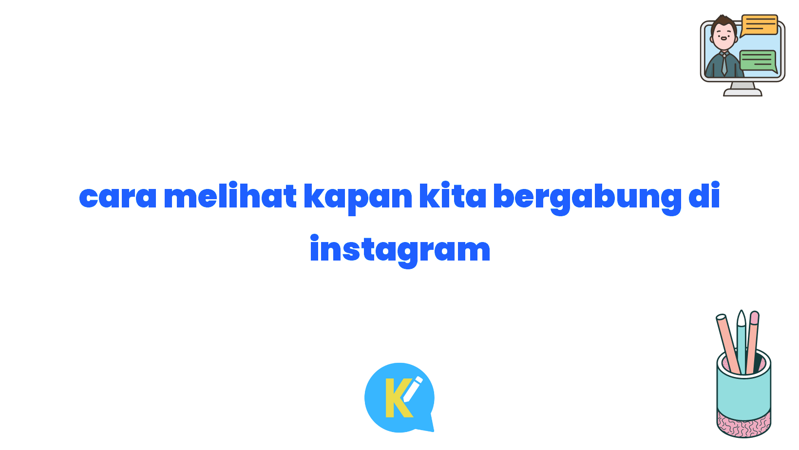 cara melihat kapan kita bergabung di instagram