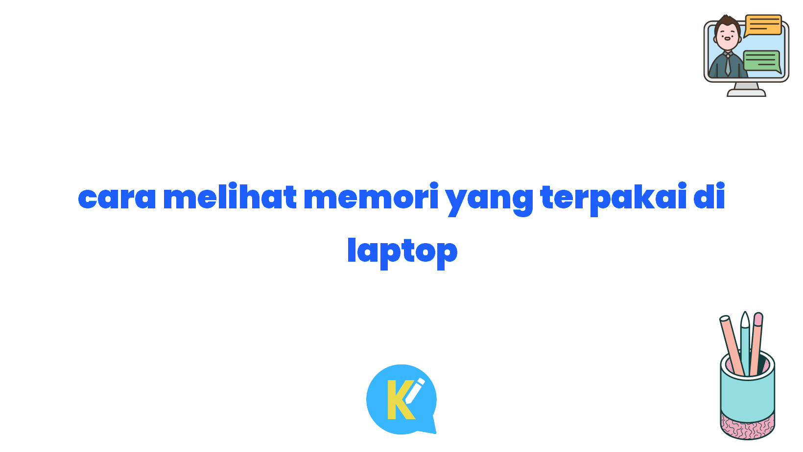 cara melihat memori yang terpakai di laptop