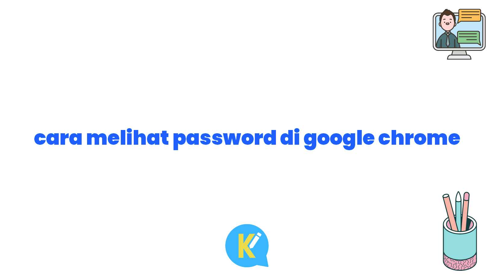 cara melihat password di google chrome