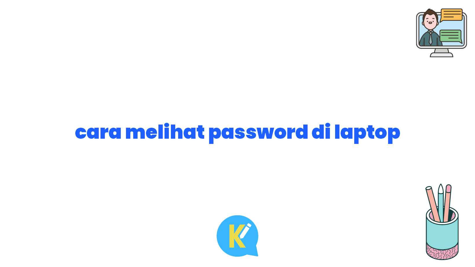 cara melihat password di laptop