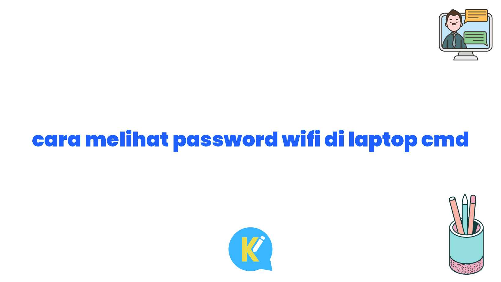 cara melihat password wifi di laptop cmd