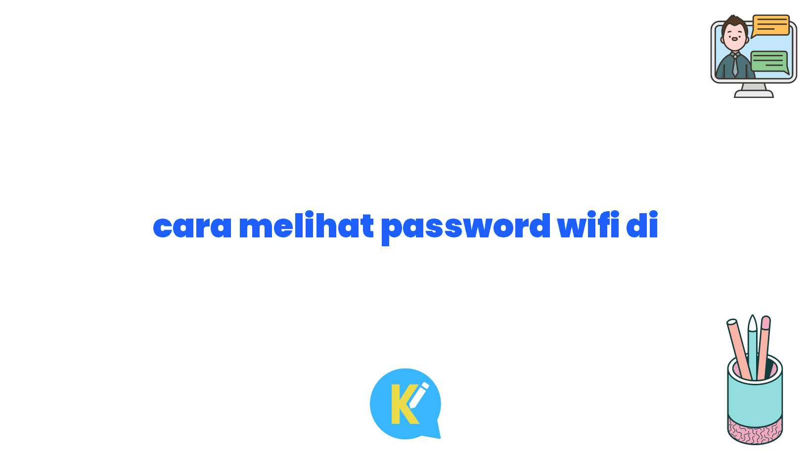 cara melihat password wifi di
