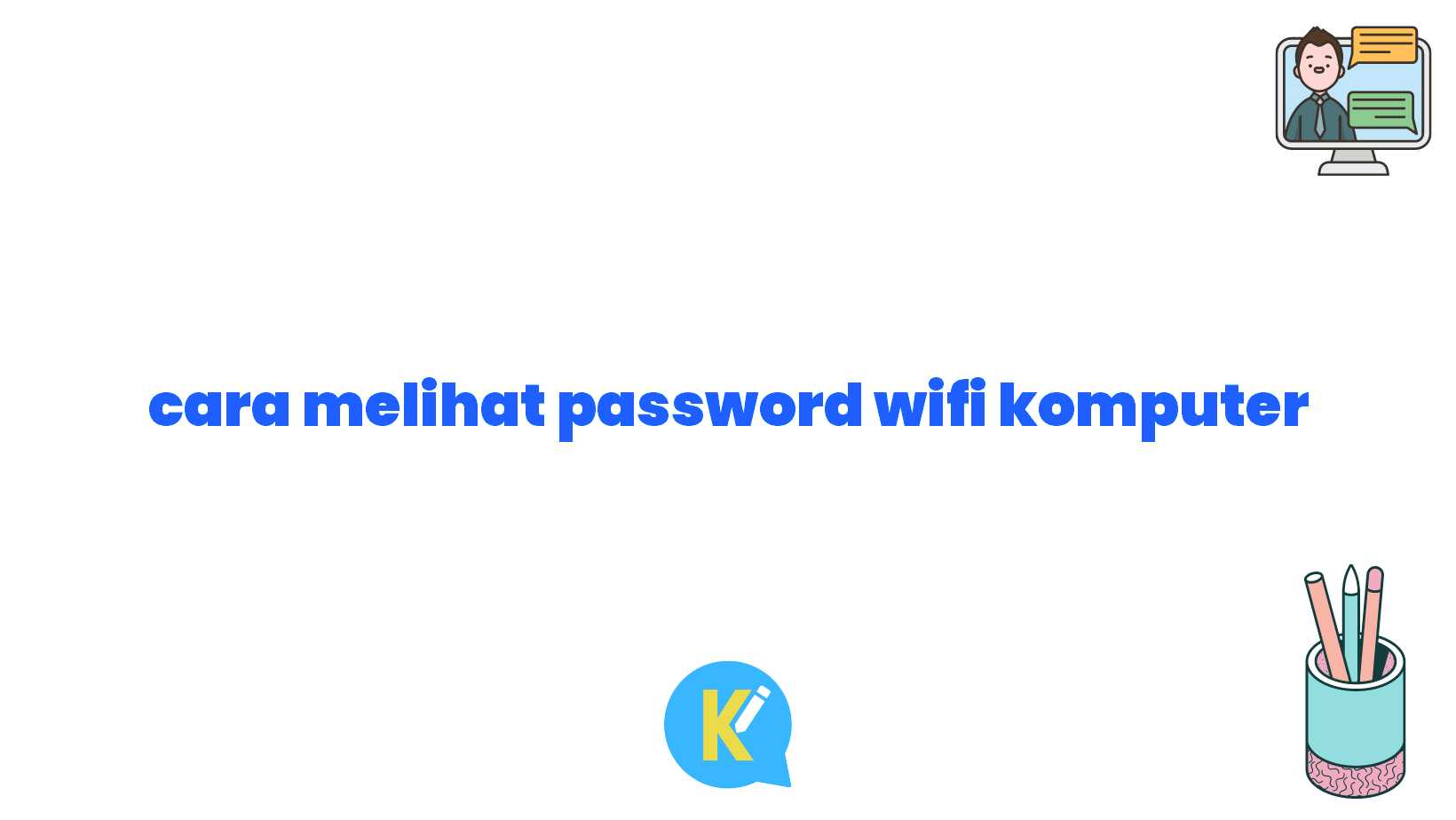 cara melihat password wifi komputer