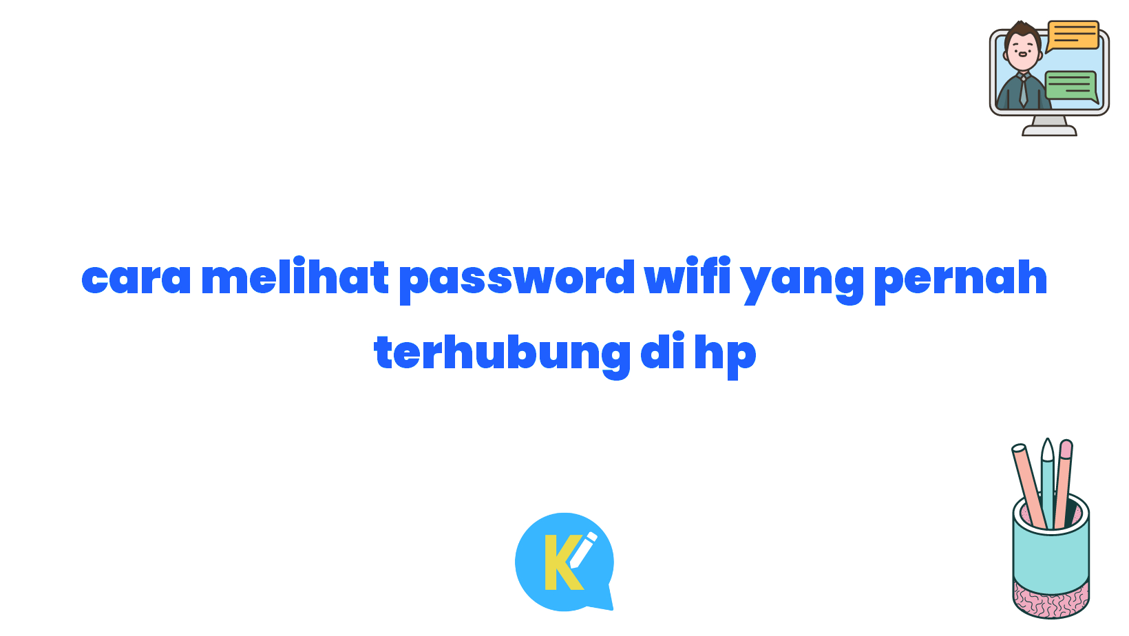 cara melihat password wifi yang pernah terhubung di hp