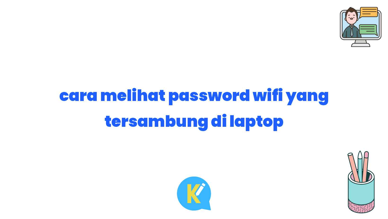 cara melihat password wifi yang tersambung di laptop