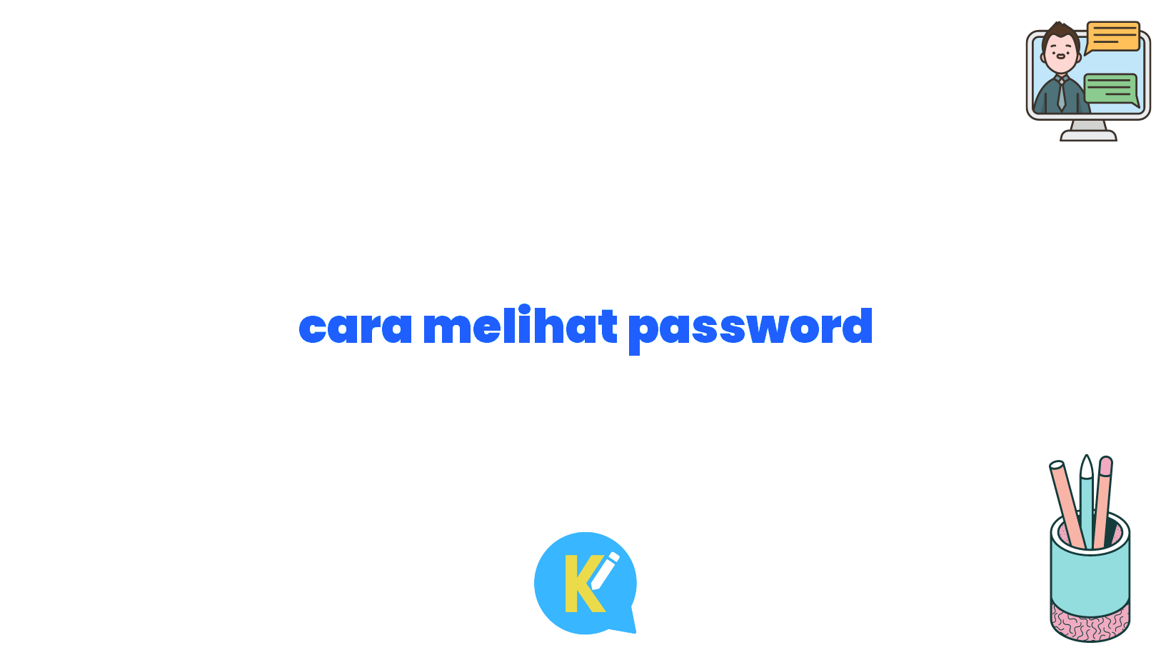 cara melihat password