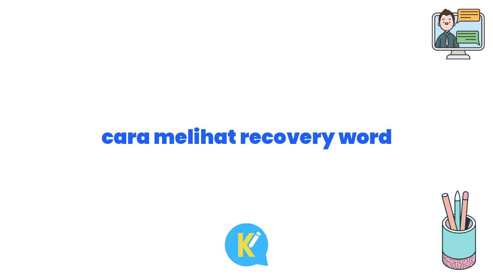 cara melihat recovery word