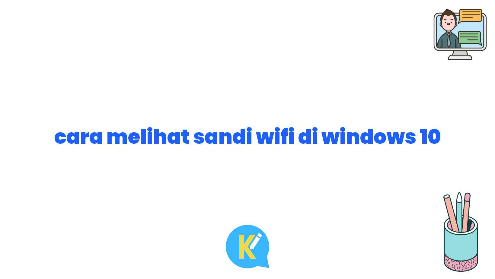 cara melihat sandi wifi di windows