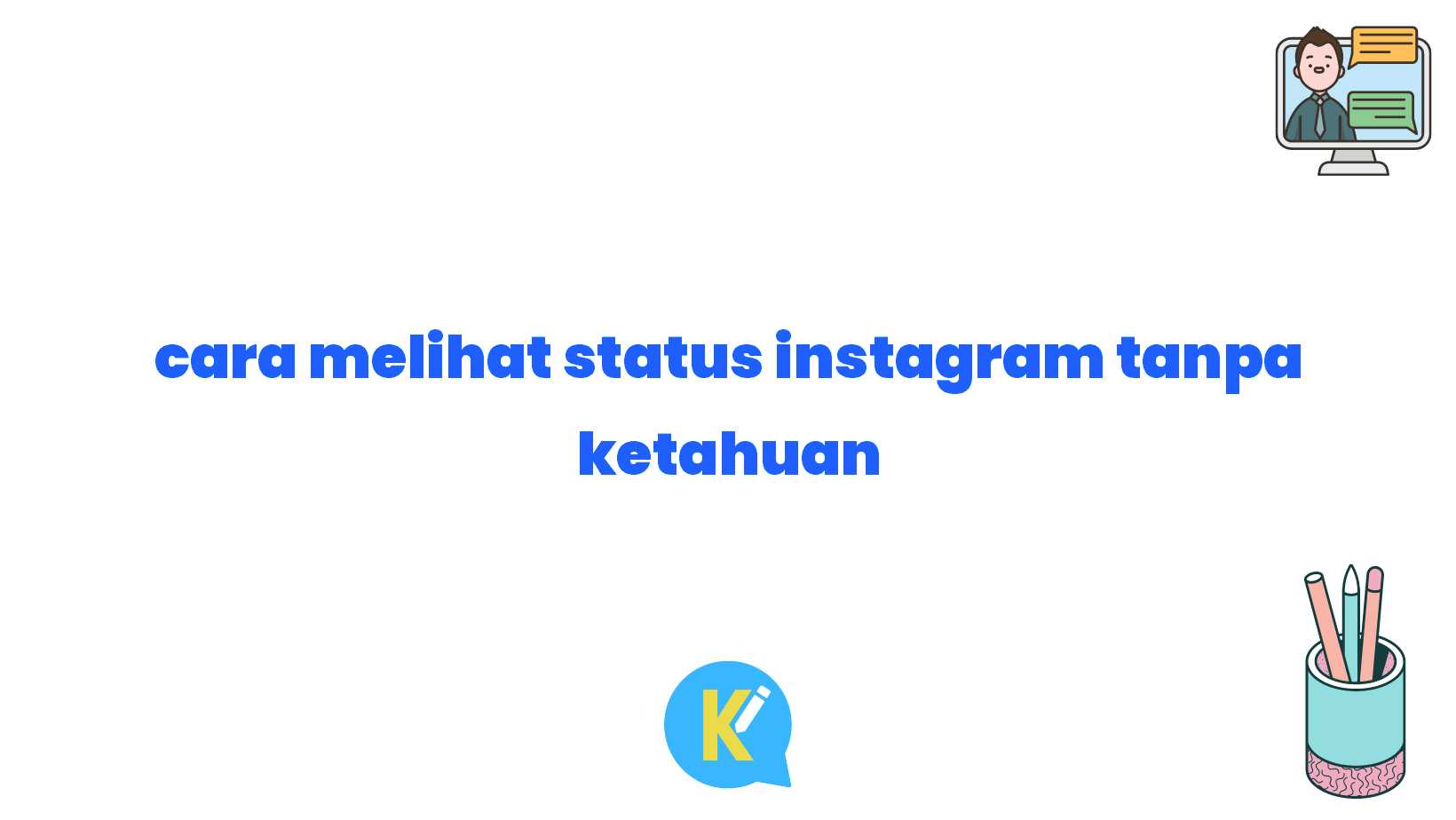 cara melihat status instagram tanpa ketahuan
