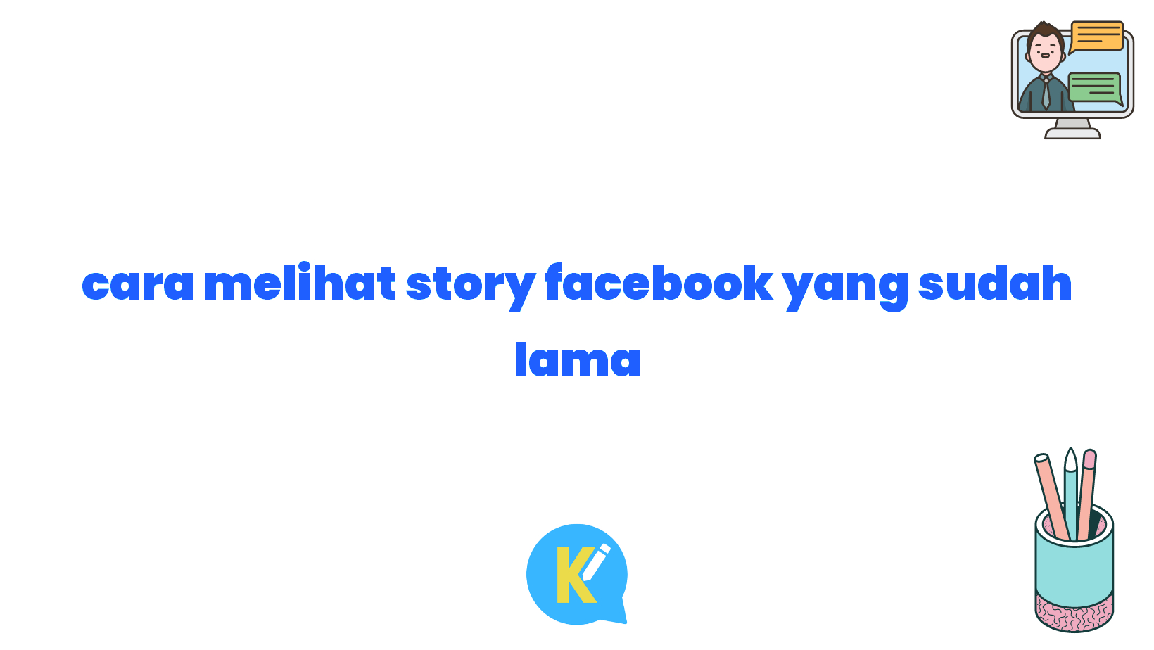 cara melihat story facebook yang sudah lama