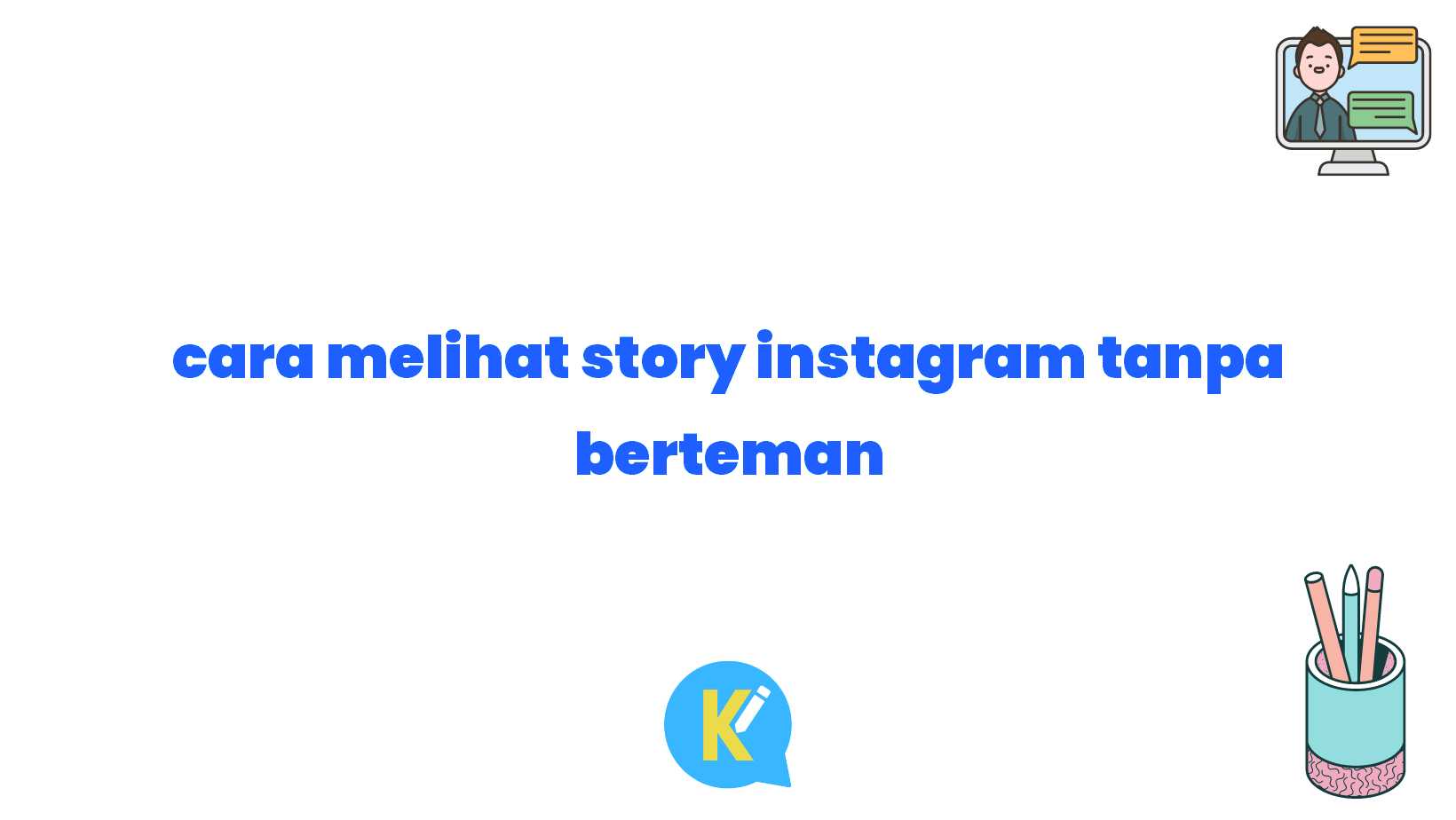 cara melihat story instagram tanpa berteman