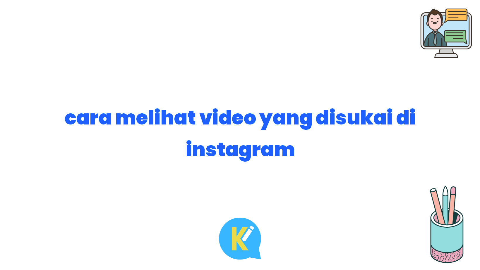 cara melihat video yang disukai di instagram